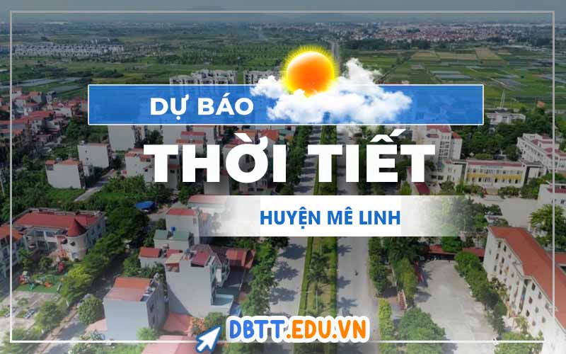 thoi-tiet-me-linh