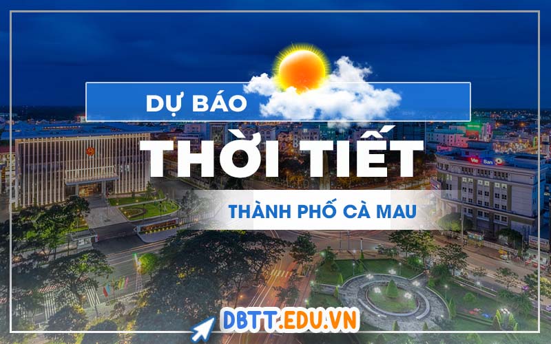 thoi-tiet-thanh-pho-ca-mau