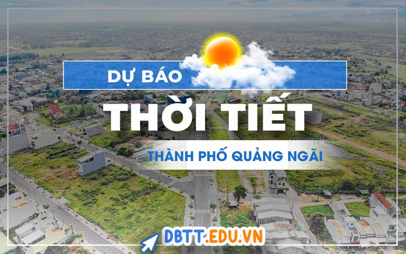 thoi-tiet-thanh-pho-quang-ngai